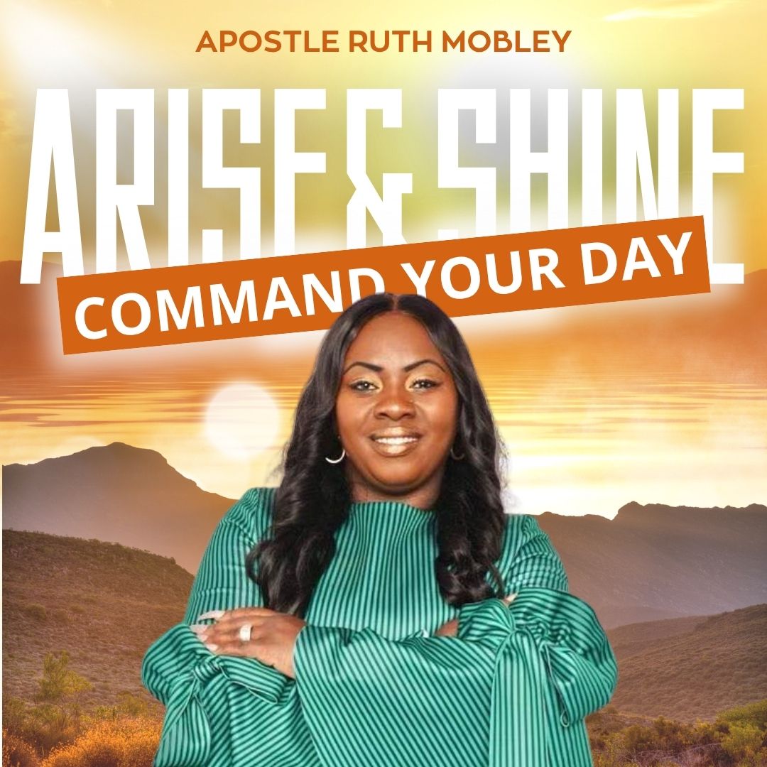 Arise & Shine - Command Your Day